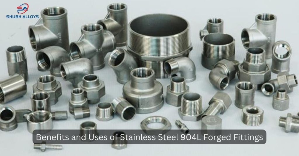 Benefits and Uses of Stainless Steel 904L Fittings
